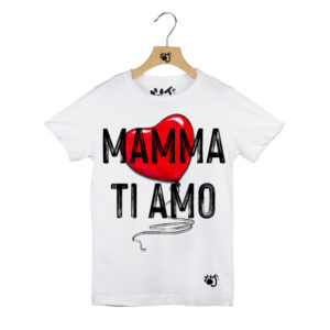MAMMA TI AMO